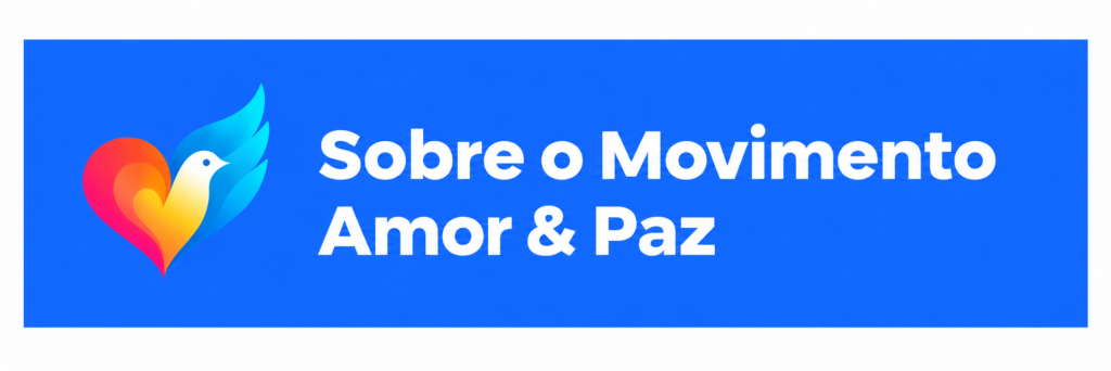 Movimento Amor & Paz: imagem do chatgpt 28 de set. de 2026, 17 37 04